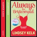 Always the Bridesmaid - eAudiobook