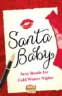 Santa Baby : 5 Sexy Reads For Cold Winter Nights - eBook