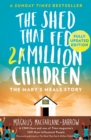 The Shed That Fed 2 Million Children : The Mary's Meals Story - eBook