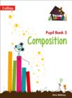 Composition Year 5 Pupil Book - Book