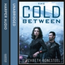 The Cold Between - eAudiobook