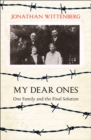 My Dear Ones : One Family and the Final Solution - Book