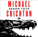 Dragon Teeth - eAudiobook