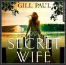 The Secret Wife : A Captivating Story of Romance, Passion and Mystery - eAudiobook