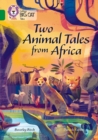 Two Animal Tales from Africa : Band 15/Emerald - Book