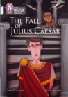 The Fall of Julius Caesar : Band 17/Diamond - Book