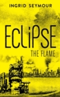 Eclipse the Flame - Book