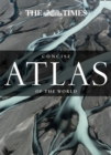 The Times Concise Atlas of the World : 13th Edition - Book