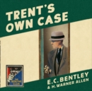 Trent's Own Case - eAudiobook