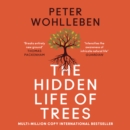 The Hidden Life of Trees : What They Feel, How They Communicate - eAudiobook