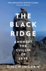 The Black Ridge : Amongst the Cuillin of Skye - eBook