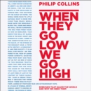 When They Go Low, We Go High : Speeches That Shape the World – and Why We Need Them - eAudiobook