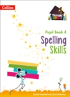 Spelling Skills Pupil Book 4 - Book