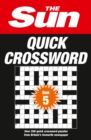 The Sun Quick Crossword Book 5 : 240 Fun Crosswords from Britain's Favourite Newspaper - Book