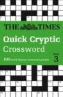 The Times Quick Cryptic Crossword book 3 : 100 World-Famous Crossword Puzzles - Book