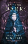 In the Dark : Tales of Terror by E. Nesbit - Book