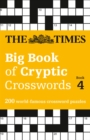 The Times Big Book of Cryptic Crosswords 4 : 200 World-Famous Crossword Puzzles - Book