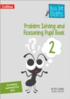 Problem Solving and Reasoning Pupil Book 2 - Book