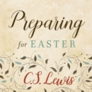 Preparing for Easter : Fifty Devotional Readings - eAudiobook