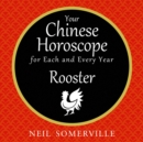Your Chinese Horoscope for Each and Every Year - Rooster - eAudiobook