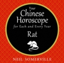 Your Chinese Horoscope for Each and Every Year - Rat - eAudiobook