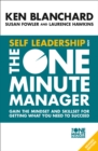 Self Leadership and the One Minute Manager : Gain the Mindset and Skillset for Getting What You Need to Succeed - Book