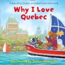 Why I Love Quebec - eBook
