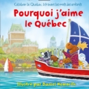 Pourquoi J'aime Le Quebec - Book
