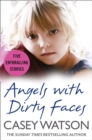 Angels with Dirty Faces : Five Inspiring Stories - eBook