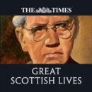 The Times Great Scottish Lives : Obituaries of Scotland's Finest - eAudiobook