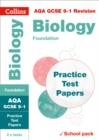 AQA GCSE 9-1 Biology Foundation Practice Test Papers : Shrink-Wrapped School Pack - Book