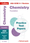 AQA GCSE 9-1 Chemistry Foundation Practice Test Papers : Shrink-Wrapped School Pack - Book