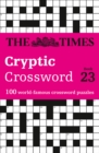 The Times Cryptic Crossword Book 23 : 100 World-Famous Crossword Puzzles - Book