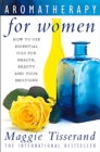 Aromatherapy for Women : How to use essential oils for health, beauty and your emotions - eBook