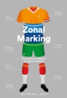 Zonal Marking : The Making of Modern European Football - eBook