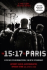 The 15:17 to Paris : The True Story of a Terrorist, a Train and Three American Heroes - Book