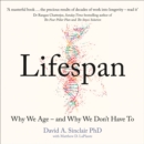 Lifespan : Why We Age - and Why We Don't Have To - eAudiobook