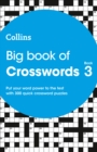 Big Book of Crosswords 3 : 300 Quick Crossword Puzzles - Book