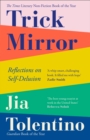 Trick Mirror : Reflections on Self-Delusion - Book