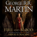 A Fire and Blood : The inspiration for HBO's House of the Dragon - eAudiobook
