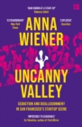 Uncanny Valley : Seduction and Disillusionment in San Francisco’s Startup Scene - Book