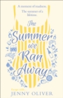The Summer We Ran Away - Book