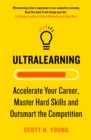 Ultralearning : Accelerate Your Career, Master Hard Skills and Outsmart the Competition - eBook