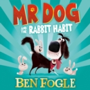 Mr Dog and the Rabbit Habit - eAudiobook