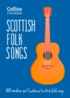 Scottish Folk Songs : 100 Modern and Traditional Scottish Folk Songs - Book