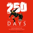 250 Days : Cantona's Kung Fu and the Making of Man U - eAudiobook