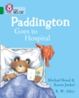 Paddington Goes to Hospital : Band 15/Emerald - Book