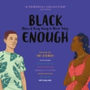 Black Enough : Stories of Being Young & Black in America - eAudiobook