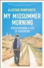 My Midsummer Morning : Rediscovering a Life of Adventure - Book
