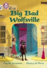 Big Bad Wolfsville : Band 10+/White Plus - Book